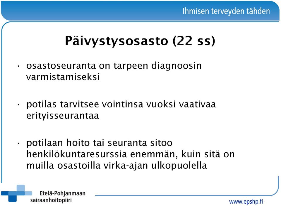 erityisseurantaa potilaan hoito tai seuranta sitoo