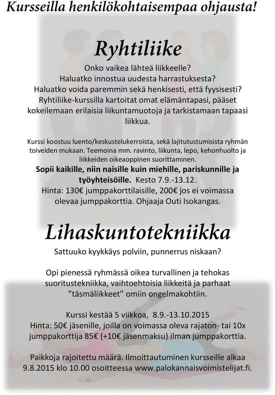 Kurssi koostuu luento/keskustelukerroista, sekä lajitutustumisista ryhmän toiveiden mukaan. Teemoina mm. ravinto, liikunta, lepo, kehonhuolto ja liikkeiden oikeaoppinen suorittaminen.