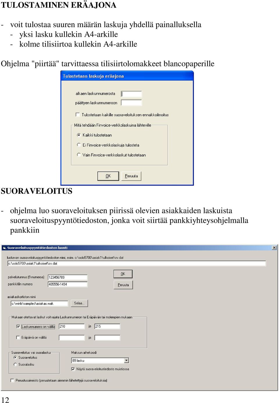 tilisiirtolomakkeet blancopaperille SUORAVELOITUS - ohjelma luo suoraveloituksen piirissä olevien