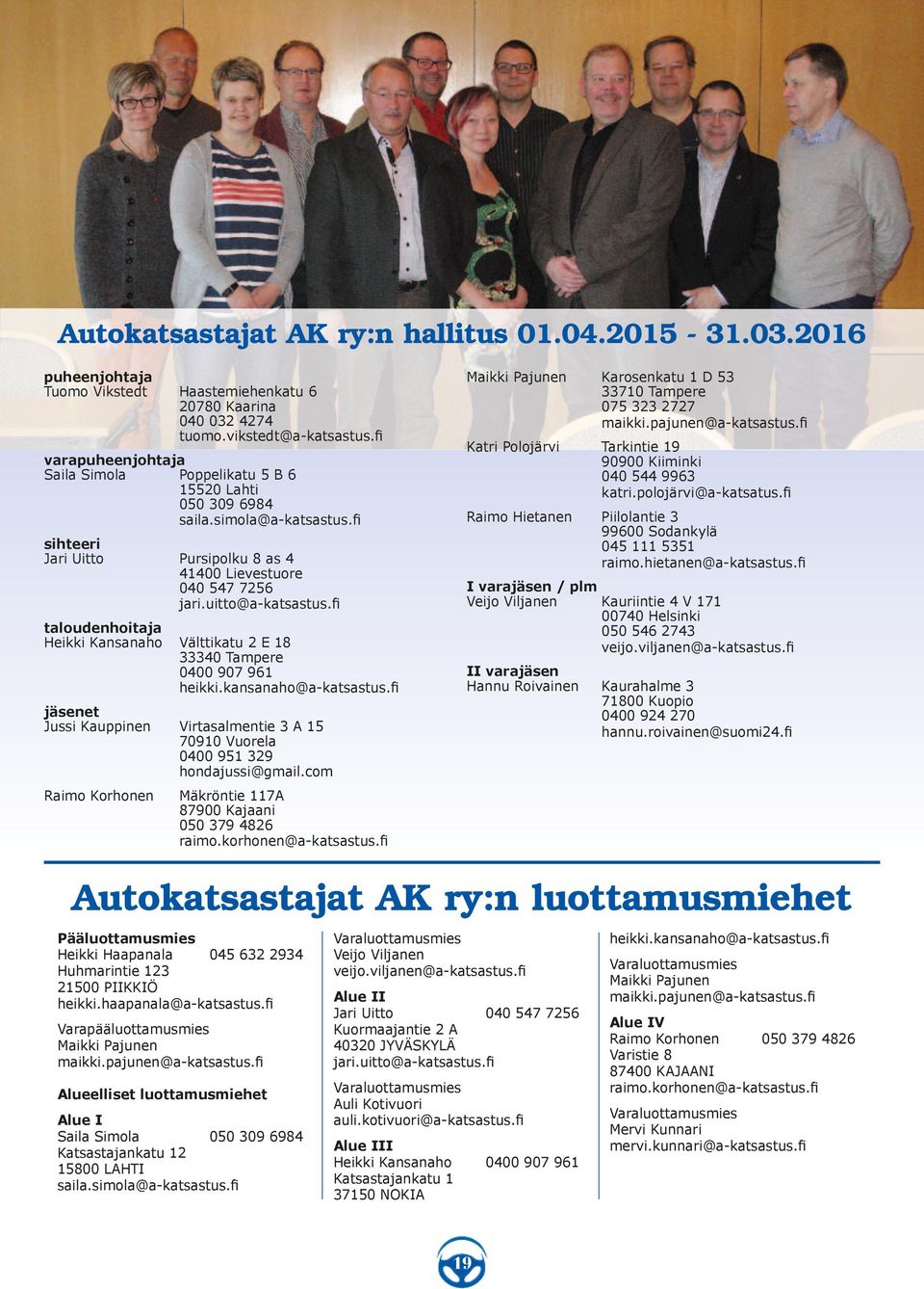 fi taloudenhoitaja Heikki Kansanaho Välttikatu 2 E 18 33340 Tampere 0400 907 961 heikki.kansanaho@a-katsastus.