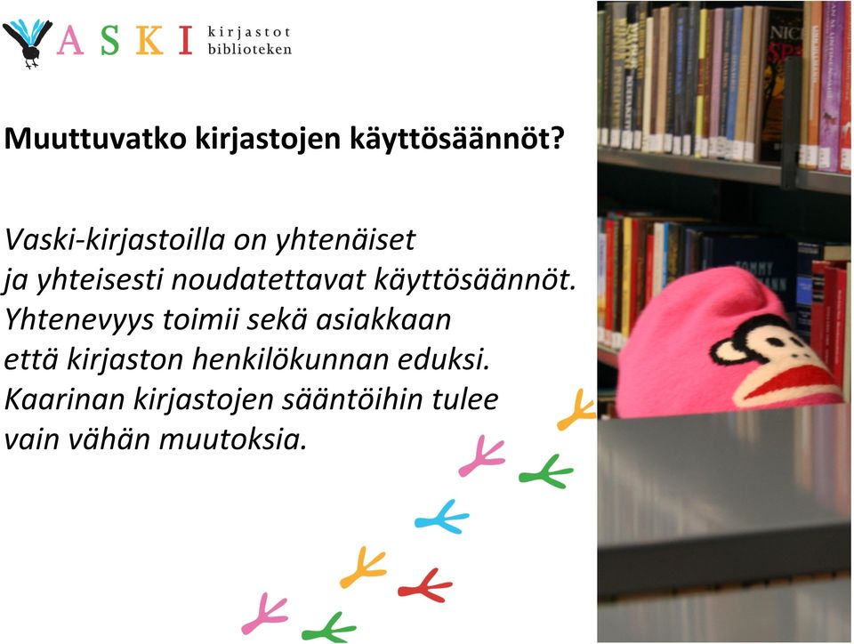 käyttösäännöt.