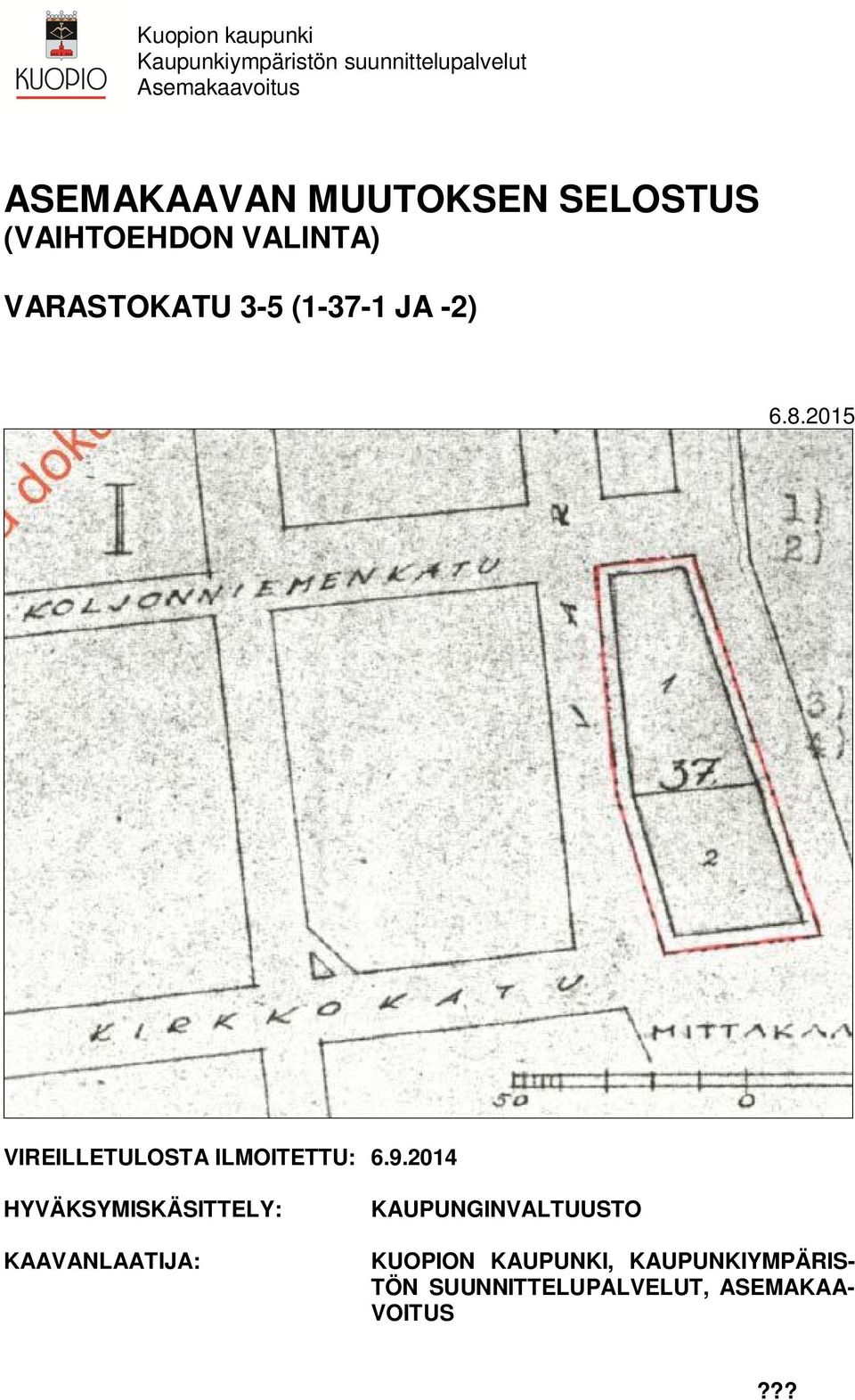 2015 VIREILLETULOSTA ILMOITETTU: 6.9.