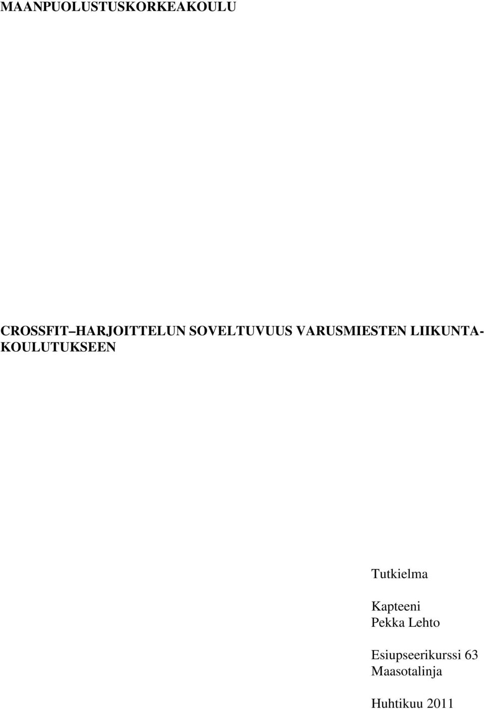 LIIKUNTA- KOULUTUKSEEN Tutkielma Kapteeni