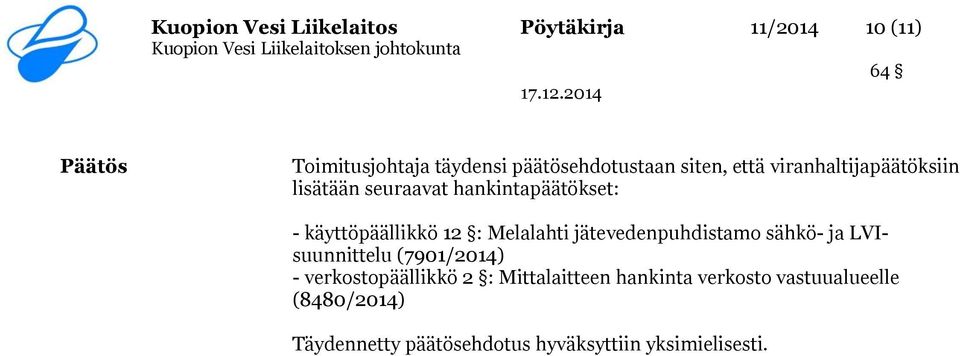 käyttöpäällikkö 12 : Melalahti jätevedenpuhdistamo sähkö- ja LVIsuunnittelu (7901/2014) -