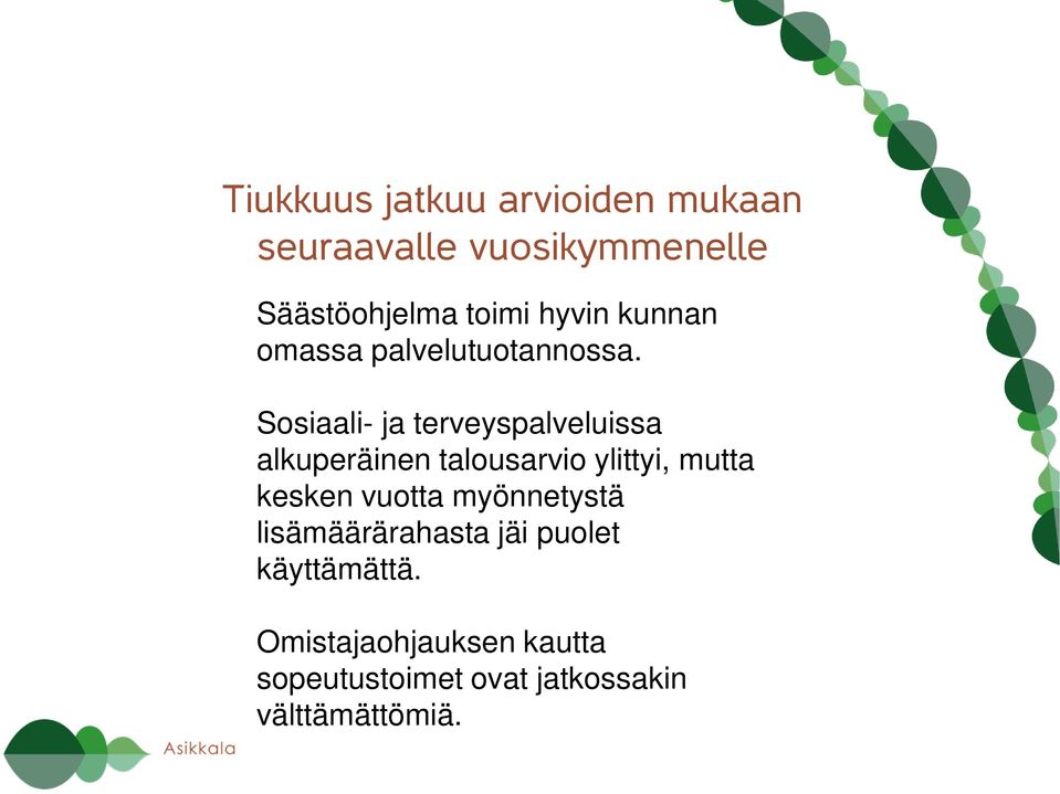 Sosiaali- ja terveyspalveluissa alkuperäinen talousarvio ylittyi, mutta kesken