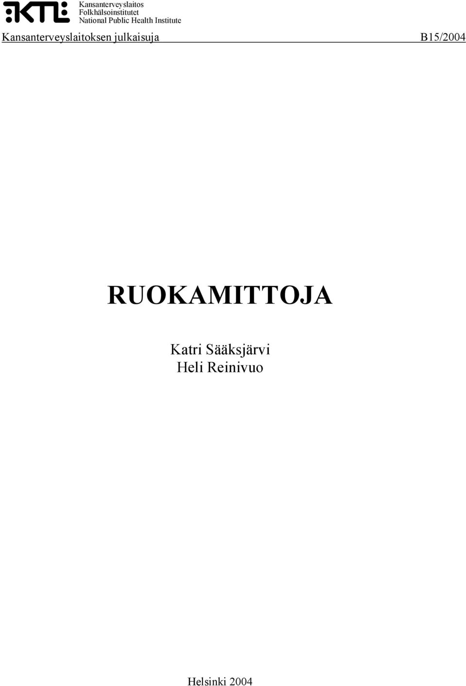 Kansanterveyslaitoksen julkaisuja B15/2004