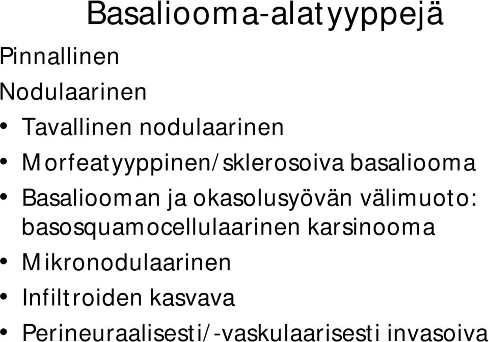 okasolusyövän välimuoto: basosquamocellulaarinen karsinooma