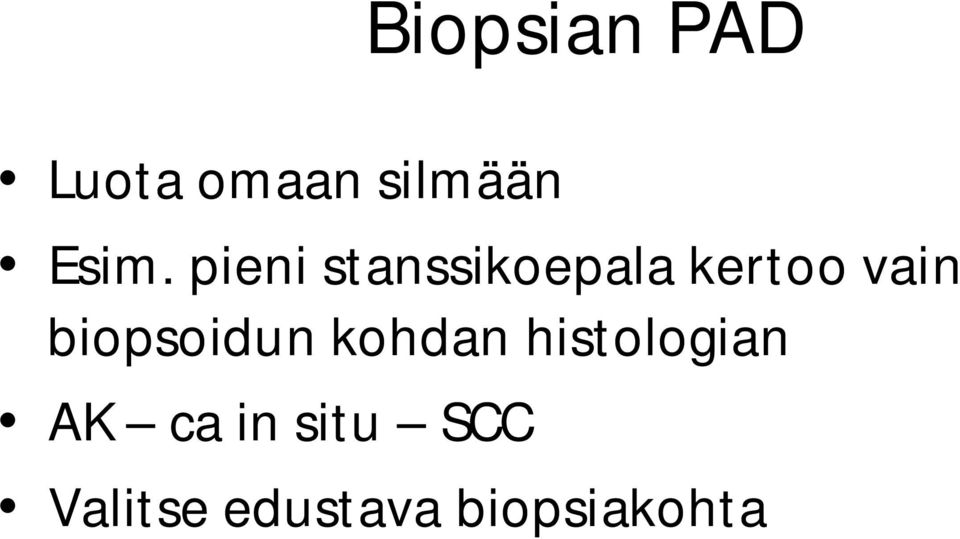 biopsoidun kohdan histologian AK ca