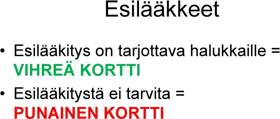 VIHREÄ KORTTI