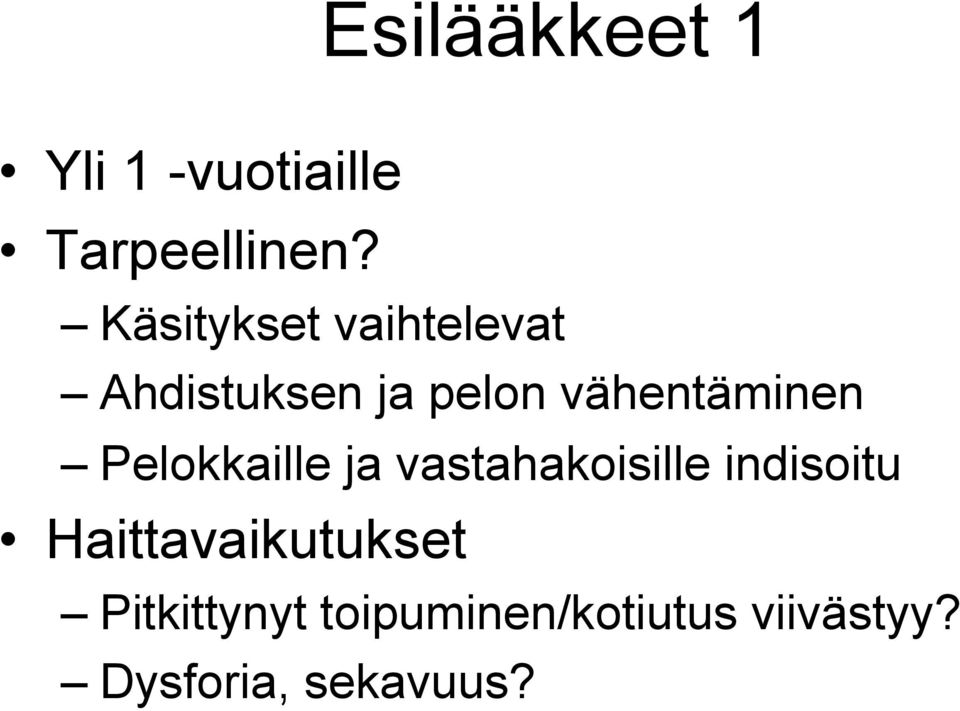 vähentäminen Pelokkaille ja vastahakoisille indisoitu