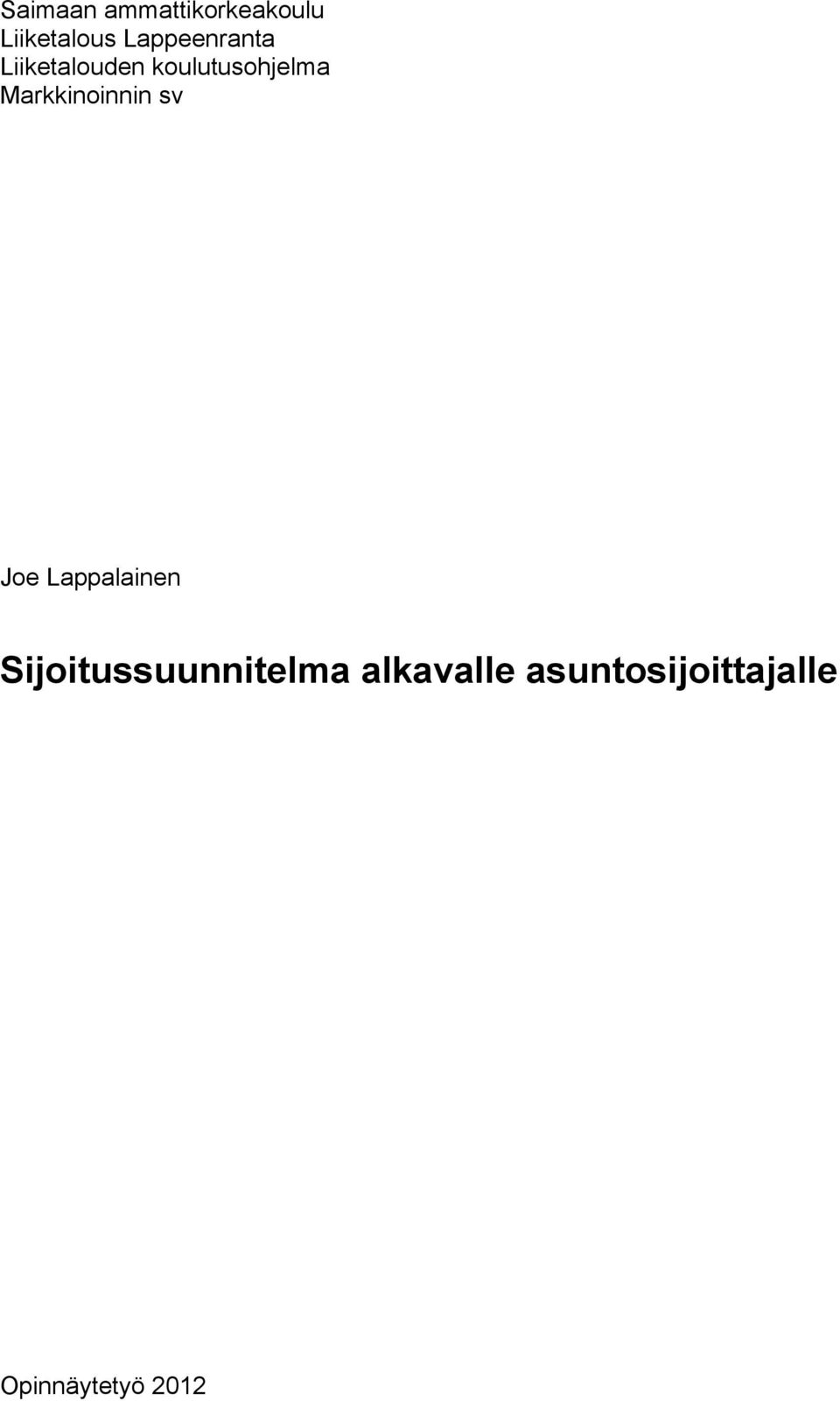 Markkinoinnin sv Joe Lappalainen