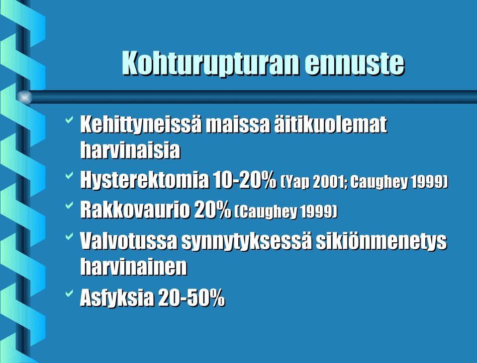 2001; Caughey 1999) Rakkovaurio 20% (Caughey 1999)