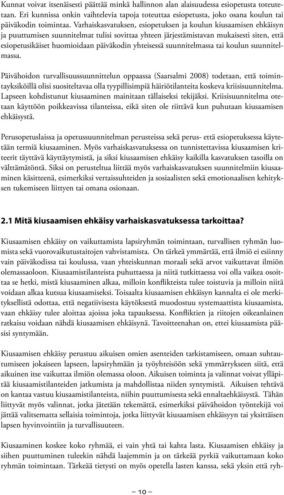 yhteisessä suunnitelmassa tai koulun suunnitelmassa.