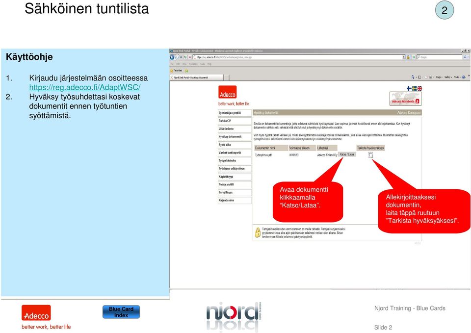 Sähköinen tuntilista. Käyttöohje. 1. Kirjaudu järjestelmään osoitteessa -  PDF Ilmainen lataus