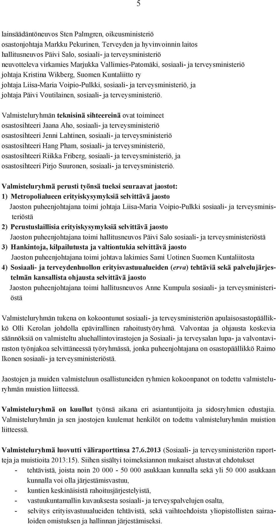 Voutilainen, sosiaali- ja terveysministeriö.