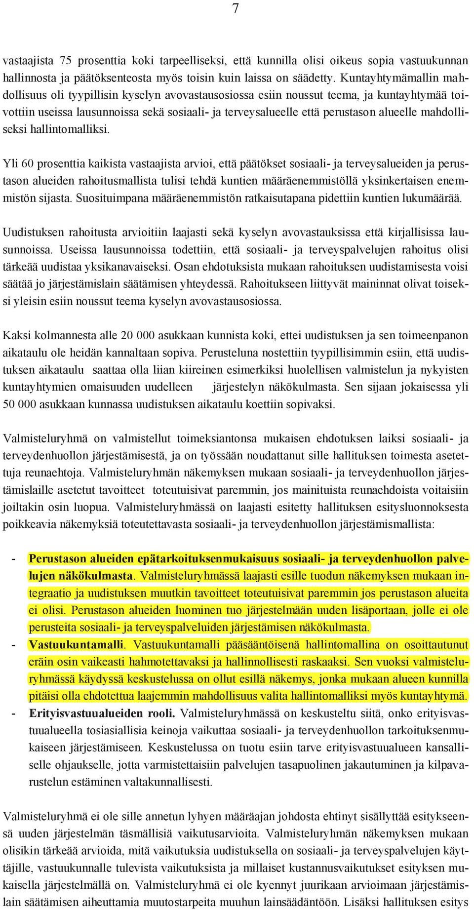 alueelle mahdolliseksi hallintomalliksi.