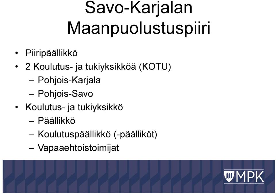 Pohjois-Savo Koulutus- ja tukiyksikkö Päällikkö