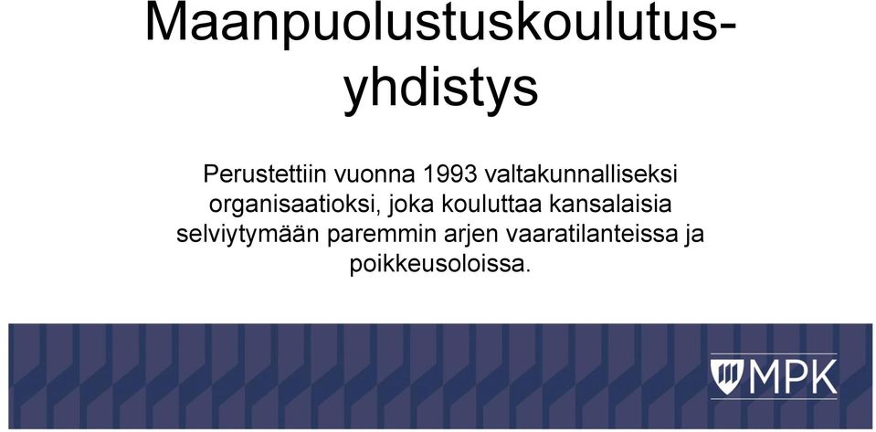 organisaatioksi, joka kouluttaa kansalaisia