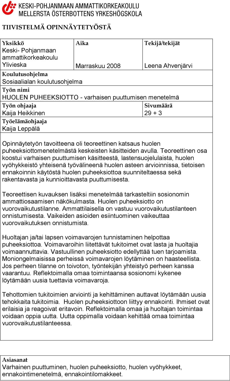 puheeksiottomenetelmästä keskeisten käsitteiden avulla.