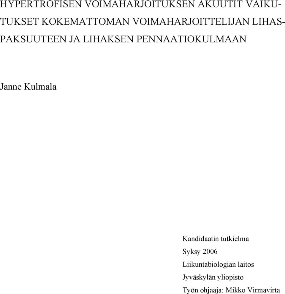 PENNAATIOKULMAAN Janne Kulmala Kandidaatin tutkielma Syksy 2006