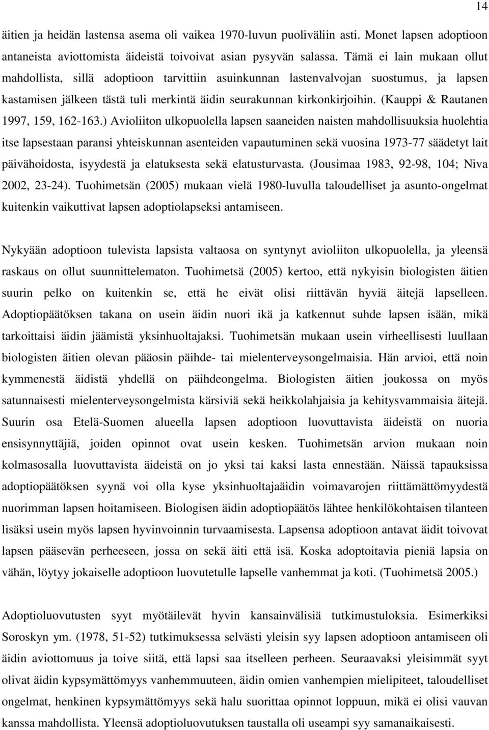 (Kauppi & Rautanen 1997, 159, 162-163.