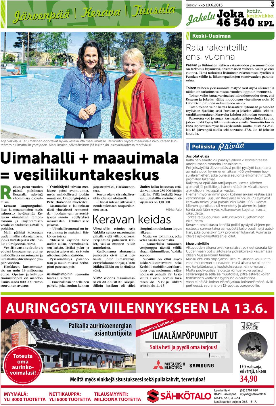 Tämä tarkoittaa lisäraiteen rakentamista Kyrölän ja Purolan välille ja liikennepaikkojen toimivuuden parantamista.
