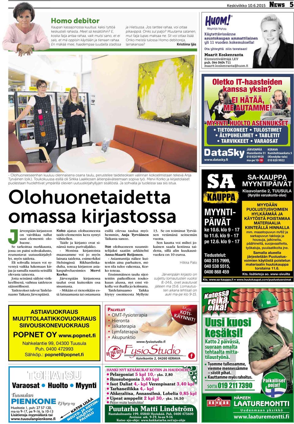 Onks sul paljo? Muutama satanen, mut faija lupas maksaa ne. Sit voi ottaa lisää. Onko meistä tulossa Homo debitoreja, lainakansaa?