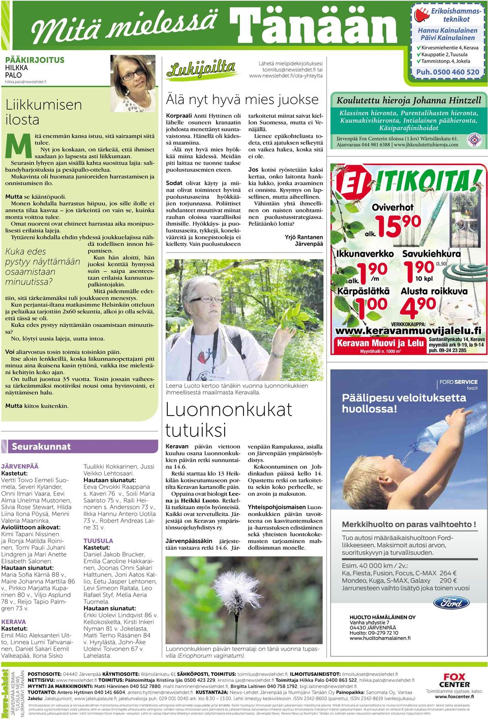 Mukavinta oli huomata junioreiden harrastamisen ja onnistumisen ilo. Kuka edes pystyy näyttämään osaamistaan minuutissa? Mutta se kääntöpuoli.