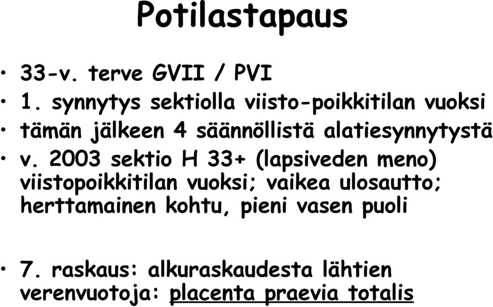 alatiesynnytystä v.