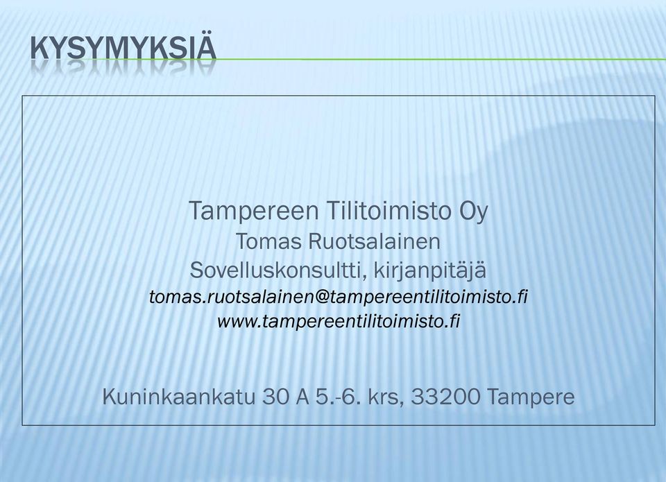 ruotsalainen@tampereentilitoimisto.fi www.