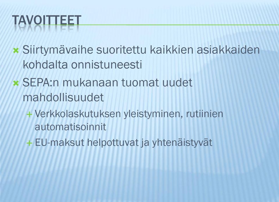 tuomat uudet mahdollisuudet Verkkolaskutuksen