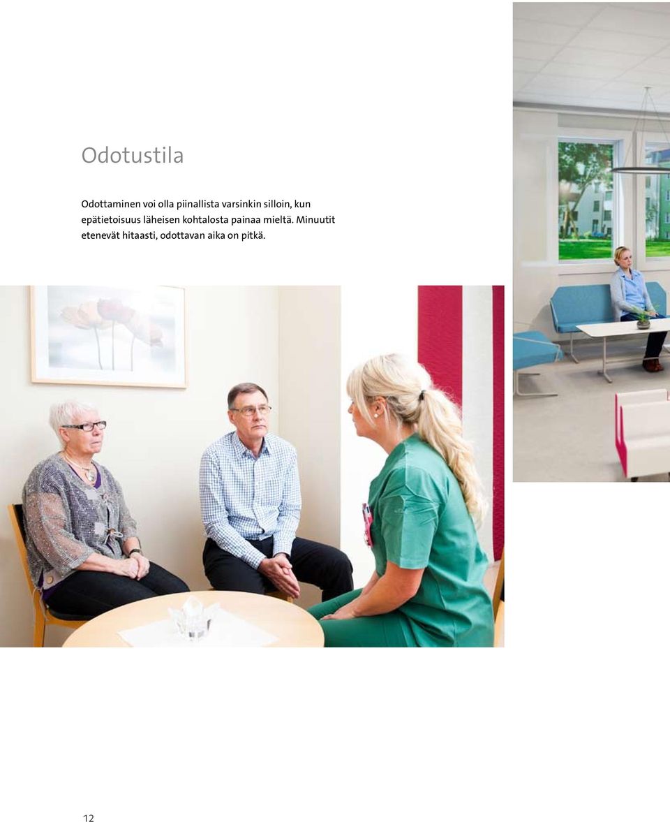 epätietoisuus läheisen kohtalosta painaa