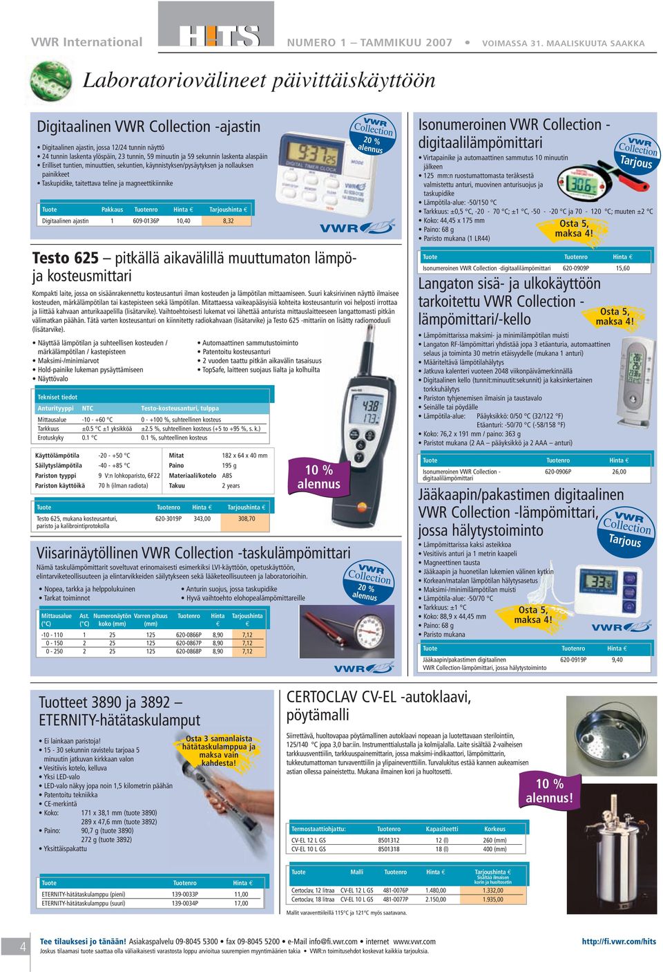 59 sekunnin laskenta alaspäin Erilliset tuntien, minuuttien, sekuntien, käynnistyksen/pysäytyksen ja nollauksen painikkeet Taskupidike, taitettava teline ja magneettikiinnike hinta Digitaalinen