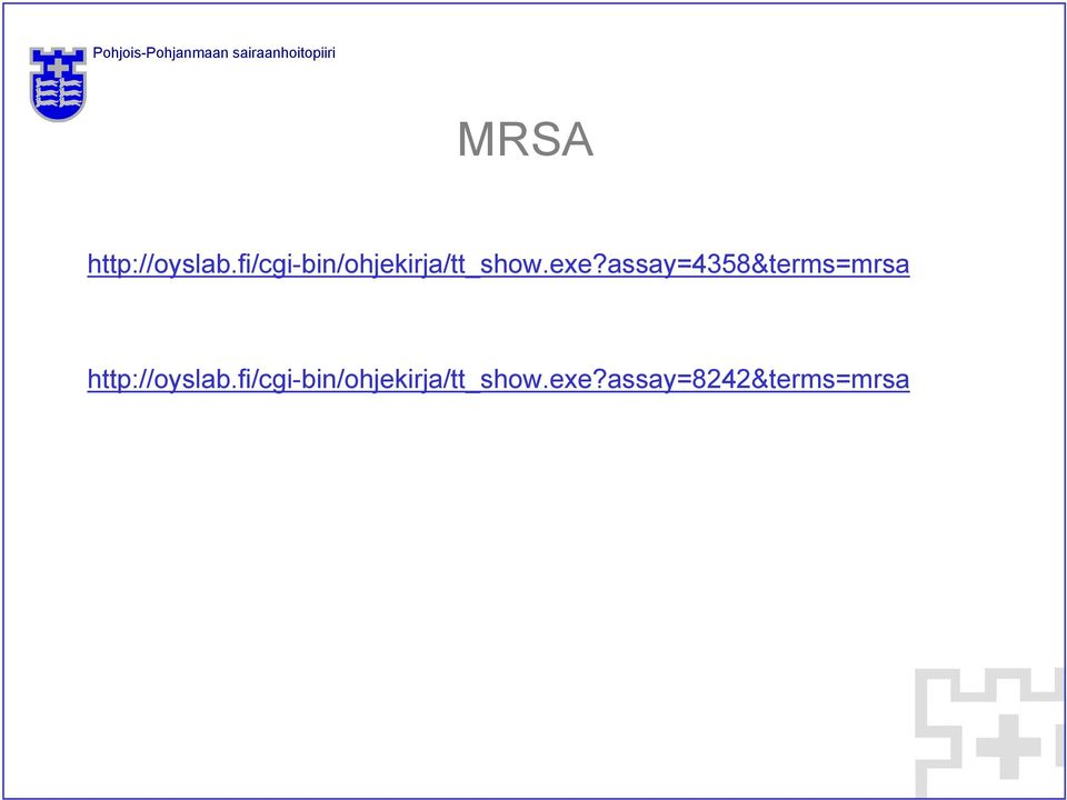 assay=4358&terms=mrsa http://oyslab.