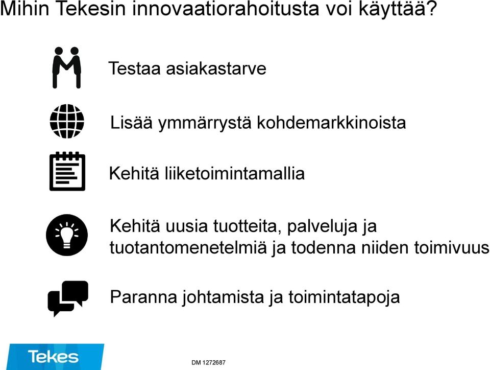 liiketoimintamallia Kehitä uusia tuotteita, palveluja ja