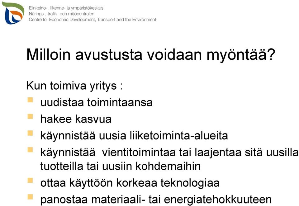 liiketoiminta-alueita käynnistää vientitoimintaa tai laajentaa sitä