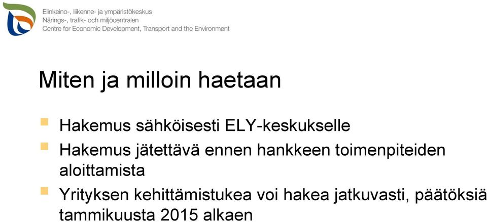 toimenpiteiden aloittamista Yrityksen