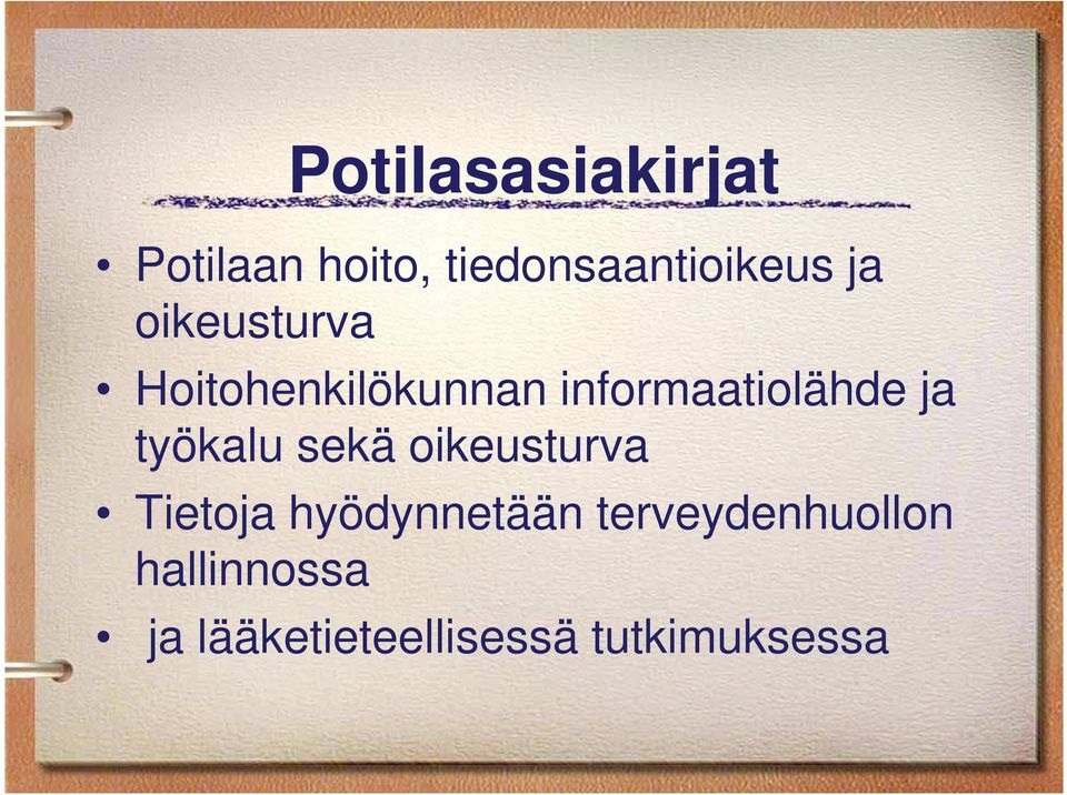 työkalu sekä oikeusturva Tietoja hyödynnetään