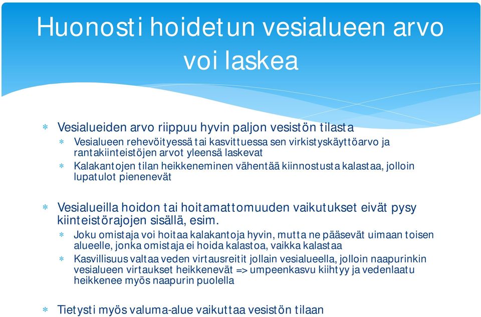 kiinteistörajojen sisällä, esim.