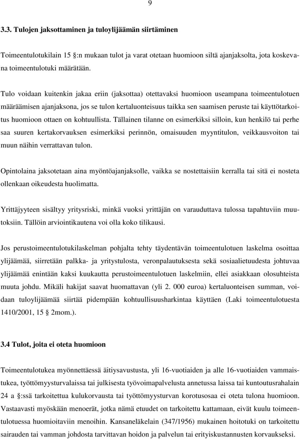huomioon ottaen on kohtuullista.