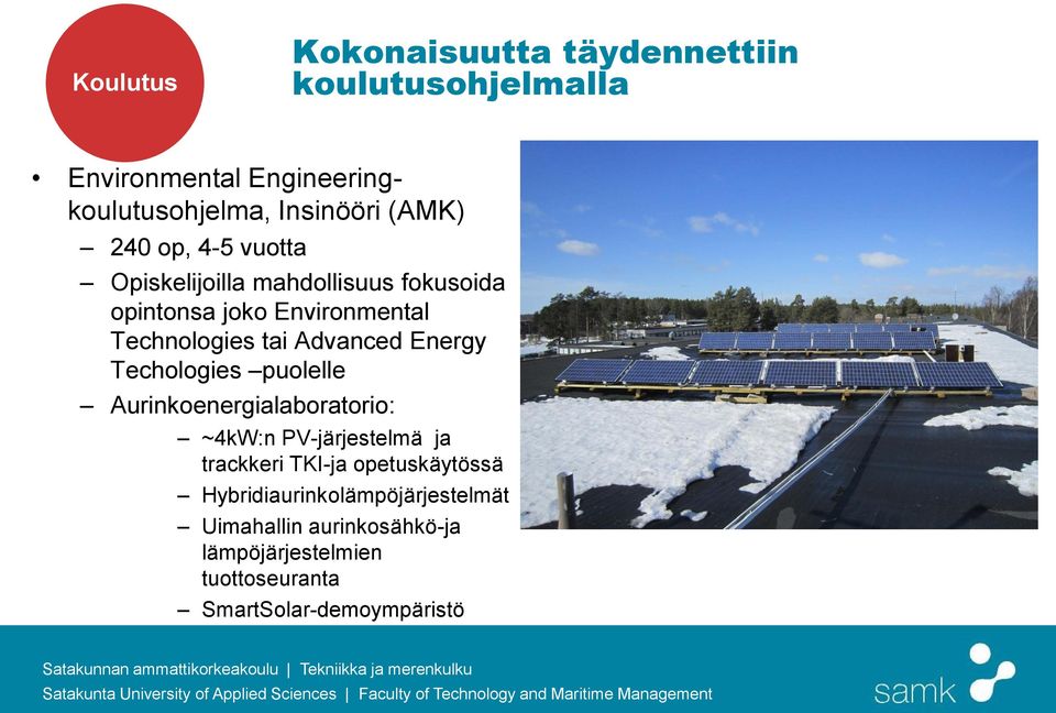 Energy Techologies puolelle Aurinkoenergialaboratorio: ~4kW:n PV-järjestelmä ja trackkeri TKI-ja opetuskäytössä