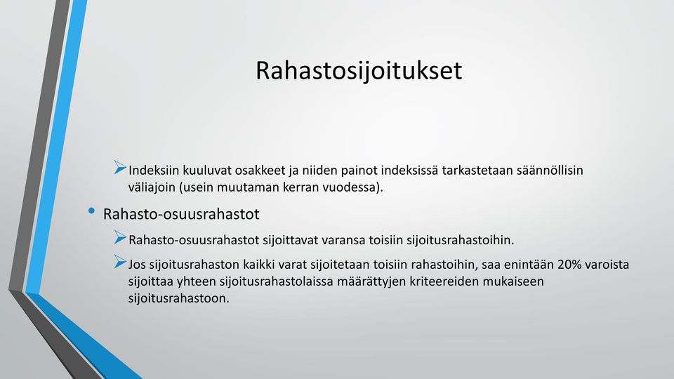 Rahasto-osuusrahastot Rahasto-osuusrahastot sijoittavat varansa toisiin sijoitusrahastoihin.