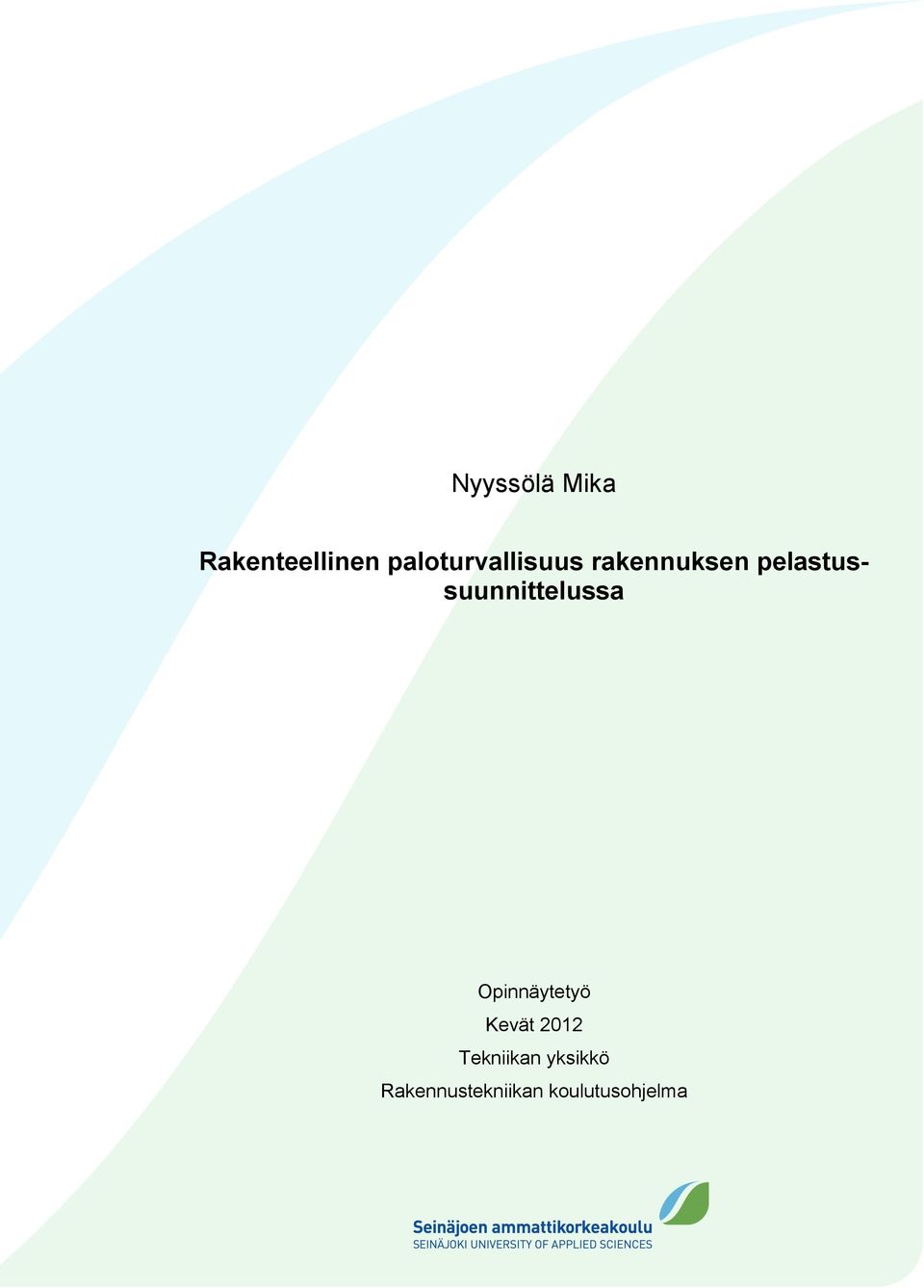 pelastussuunnittelussa Opinnäytetyö