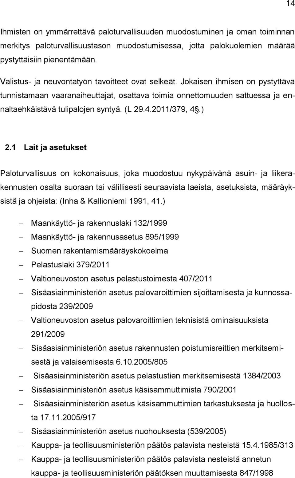 (L 29.4.2011/379, 4.) 2.