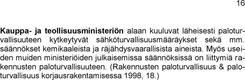 säännökset kemikaaleista ja räjähdysvaarallisista aineista.