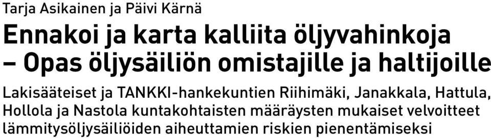 Riihimäki, Janakkala, Hattula, Hollola ja Nastola kuntakohtaisten määräysten