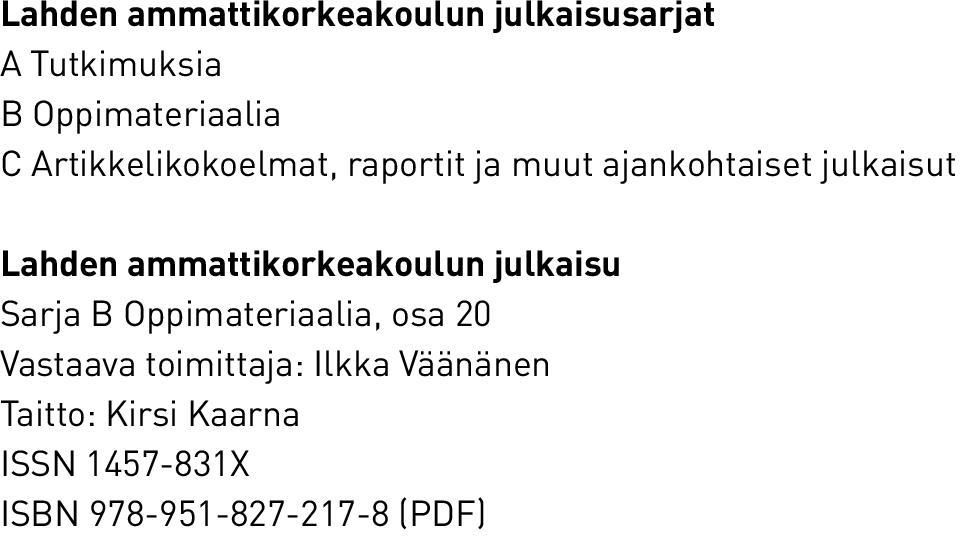 ammattikorkeakoulun julkaisu Sarja B Oppimateriaalia, osa 20 Vastaava