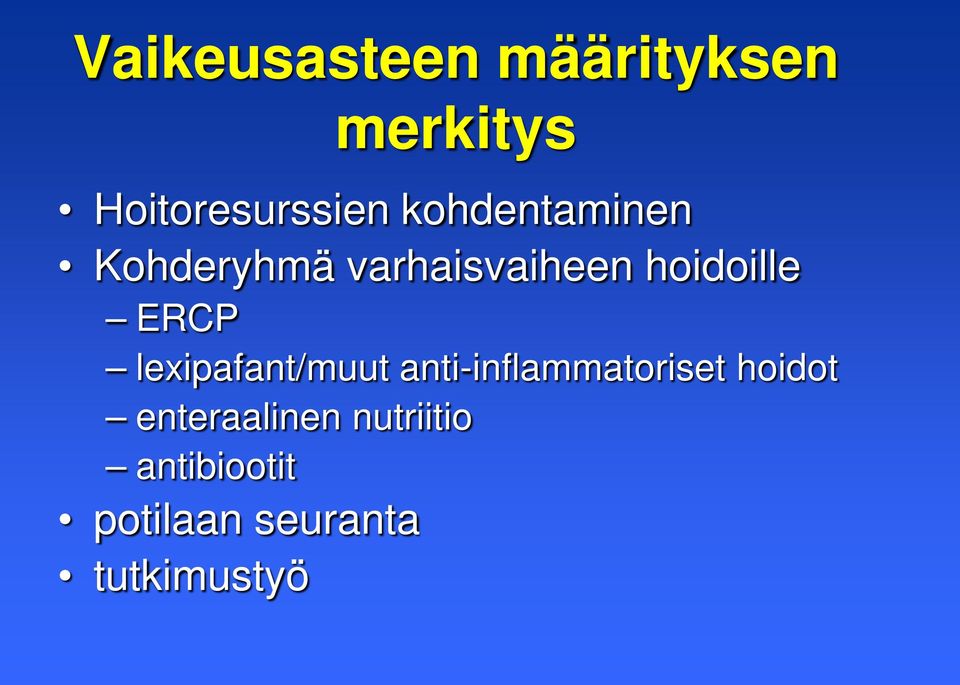 ERCP lexipafant/muut anti-inflammatoriset hoidot