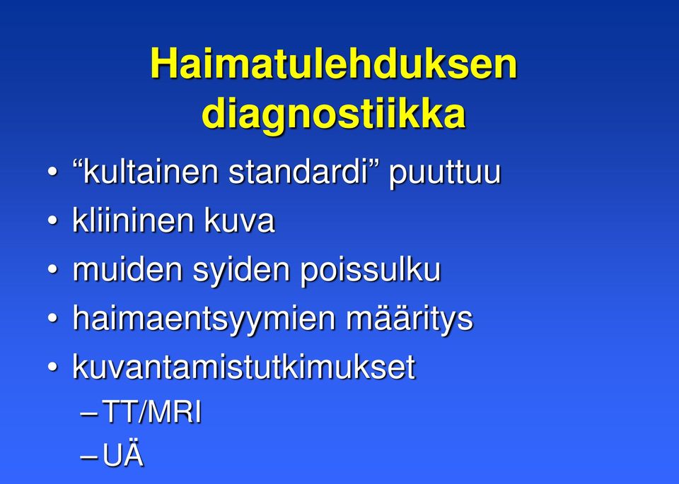 haimaentsyymien määritys