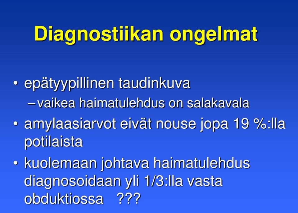 eivät nouse jopa 19 %:lla potilaista kuolemaan